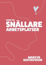 Guide Till Snällare Arbetsplatser