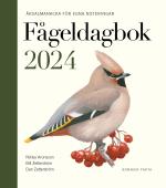 Fågeldagbok 2024 - Årsalmanacka För Egna Noteringar