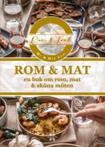 Rom & Mat - En Bok Om Rom, Mat & Sköna Möten