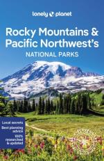 Lonely Planet Rocky Mountains & Pacific Northwest`s National Parks