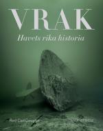 Vrak - Havets Rika Historia