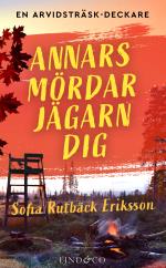Annars Mördar Jägarn Dig