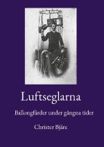 Luftseglarna - Ballongfärder Under Gångna Tider