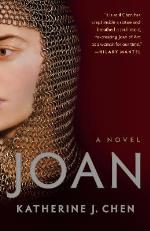 Joan- A Novel Of Joan Of Arc