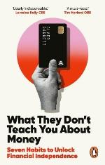 What They Don`t Teach You About Money