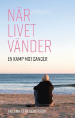 När Livet Vänder - En Kamp Mot Cancer