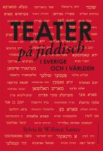 Teater På Jiddisch - I Sverige Och I Världen