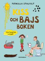 Kiss- Och Bajsboken - Två Favoriter I En Bok!