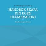 Handbok - Skapa Din Egen Hemakvaponi - Odla Fisk Och Grönt Hemma