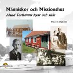 Människor Och Missionshus - Bland Torhamns Byar Och Skär