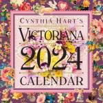 Cynthia Hart`s Victoriana Wall Calendar 2024