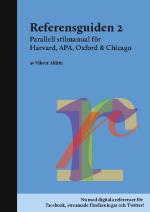 Referensguiden 2 - Parallell Stilmanual För Harvard, Apa, Oxford & Chicago