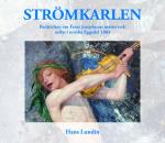 Strömkarlen - Berättelsen Om Ernst Josephsons Mästerverk Målat I Norska Eggedal 1884