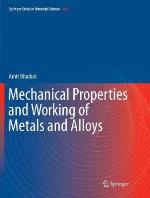 Mechanical Properties And Working Of Metals And Alloys