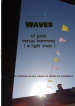 Waves - Of Pain Versus Harmony A Light Story
