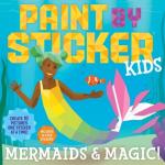 Paint By Sticker Kids- Mermaids & Magic!
