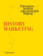 History Marketing - Företagens Historia Som Strategisk Tillgång