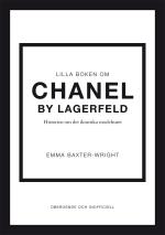 Lilla Boken Om Chanel By Lagerfeld - Historien Om Det Ikoniska Modehuset