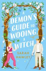 A Demon`s Guide To Wooing A Witch