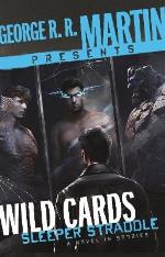 George R. R. Martin Presents Wild Cards- Sleeper Straddle