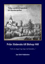 Från Söderala Till Bishop Hill - Och En Ängel Tog Mig Vid Handen - Jansonismen  1843-1846
