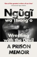 Wrestling With The Devil - A Prison Memoir