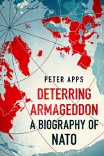 Deterring Armageddon- A Biography Of Nato