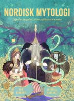 Nordisk Mytologi - Legender Om Gudar, Jättar, Hjältar Och Monster