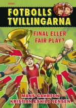 Fotbollstvillingarna 10- Final Eller Fair Play?