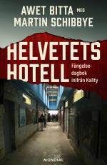 Helvetets Hotell - Fängelsedagbok Inifrån Kality