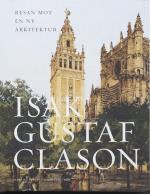 Isak Gustaf Clason- Resan Mot En Ny Arkitektur