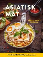 Asiatisk Mat - Enkelt & Gott För Alla