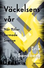 Väckelsens Vår - När Hitler Formade Sverige