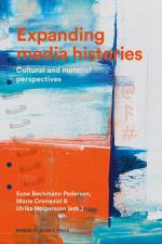 Expanding Media Histories - Cultural And Material Perspectives