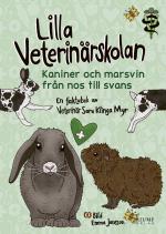 Lilla Veterinärskolan - Kaniner Och Marsvin Från Nos Till Svans