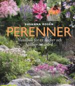 Perenner - Handbok För En Vacker Och Hållbar Trädgård