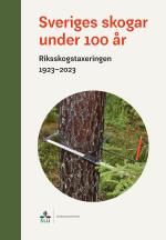 Sveriges Skogar Under 100 År - Riksskogstaxeringen 1923-2023