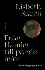 Från Hamlet Till Pandemier - Genom Antropologens Blick
