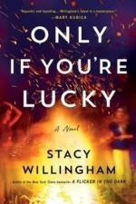 Only If You`re Lucky - A Novel