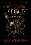 Mirror Of Magic - A History Of Magic In The Western World