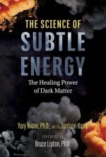 Science Of Subtle Energy - The Healing Power Of Dark Matter