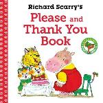 Richard Scarry`s Please And Thank You Book