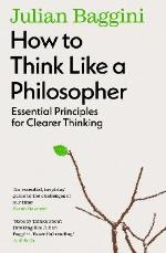 How To Think Like A Philosopher