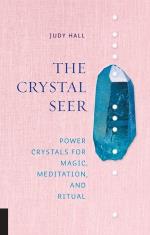 Crystal Seer - Power Crystals For Magic, Meditation & Ritual