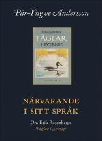 Närvarande I Sitt Språk - Om Erik Rosenbergs Fåglar I Sverige