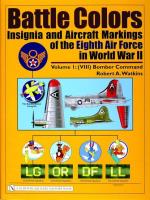 Battle Colors- Insignia And Aircraft Markings Of The Eighth Air Force In Wo