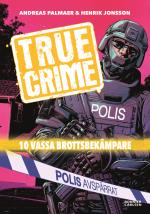 True Crime. 10 Vassa Brottsbekämpare