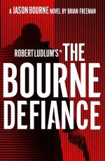 Robert Ludlum`s (tm) The Bourne Defiance