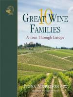10 Great Wine Families - A Tour Through Europe