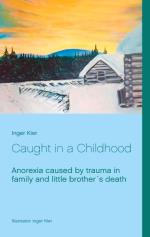 Caught In A Childhood - Anorexia Caused By Family Trauma After Little Broth